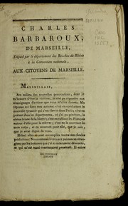 Cover of: Charles Barbaroux de Marseille, député par le département des Bouches-du-Rhône à la Convention nationale, aux citoyens de Marseille