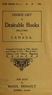 Cover of: Choice list of desirable books relating to Canada for sale by Raoul Renault by Raoul Renault