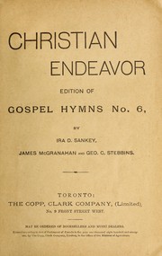 Cover of: Christian endeavor edition of Gospel hymns no. 6 by Ira David Sankey, George C. Stebbins, James McGranahan