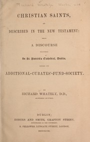 Cover of: Christian saints as described in the New Testament ... by Richard Whately