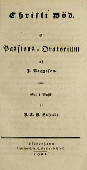 Cover of: Christi et passions-oratorium / J. Baggesen, music by Schulz by J. A. P. Schulz