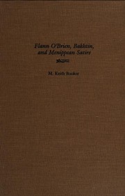 Cover of: Flann O'Brien, Bakhtin, and Menippean satire by M. Keith Booker