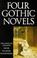 Cover of: Four Gothic Novels