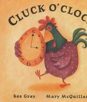 Cover of: Cluck o'clock by Kes Gray
