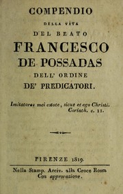Cover of: Compendio della vita del beato Francesco de Possadas dell'Ordine de'predicatori