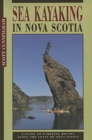 Cover of: Sea kayaking in Nova Scotia : a guide to paddling routes along the coast of Nova Scotia by 