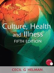 Cover of: Culture, Health and Illness by Cecil G. Helman