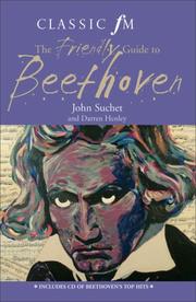 Cover of: The "Classic FM" Friendly Guide to Beethoven (Classic FM) by John Suchet
