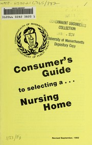 Cover of: Consumer's guide to selecting a nursing home