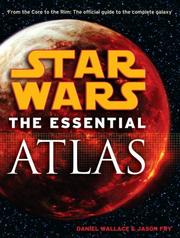 Cover of: Star Wars(r) The Essential Atlas (Star  Wars) by Daniel Wallace, Jason Fry