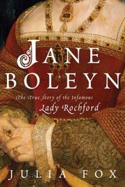 Cover of: Jane Boleyn: The True Story of the Infamous Lady Rochford