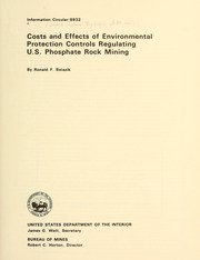 Costs and effects of environmental protection controls regulating U.S. phosphate rock mining by Ronald F. Balazik