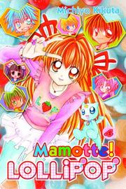 Cover of: Mamotte! Lollipop 4 (Mamotte! Lollipop)