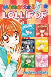 Cover of: Mamotte! Lollipop 5 (Mamotte! Lollipop)