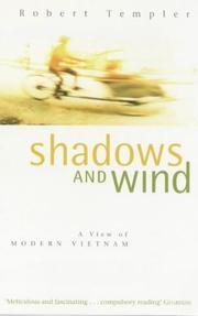 Shadows and Wind a View of Modern Vietnam by Bob Templer