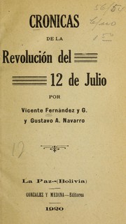 Crónicas de la revolución del 12 de julio by Vicente Fernández y G.