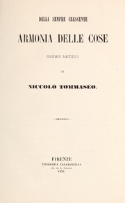 Cover of: Della sempre crescente armonia delle cose by Tommaseo, Niccolò