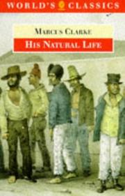 Cover of: His natural life by Marcus Andrew Hislop Clarke