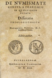 Cover of: De nvmismate censvs, a Pharisaeis in qvaestionem vocato: dissertatio theologistorica Marqvardi Freheri ...