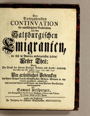 Cover of: Der dreyzehenden Continuation der Ausführlichen Nachrichten von den salzburgischen Emigranten, die sich in America niedergelassen haben, Erster Theil by Samuel Urlsperger