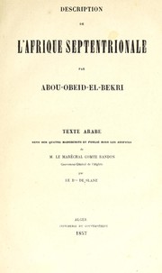 Cover of: Description de l'Afrique septentrionale by Abū ʻUbayd ʻAbd Allāh ibn ʻAbd al-ʻAzīz Bakrī