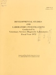 Cover of: Developmental studies and laboratory investigations conducted by Veterinary Services Diagnostic Laboratories: fiscal year 1972