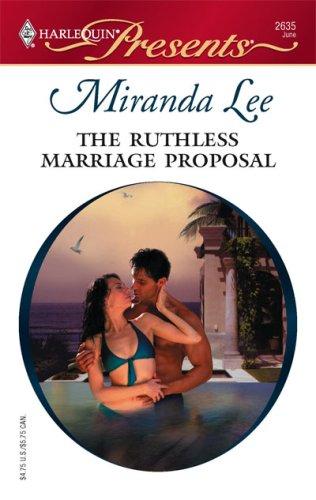The Ruthless Marriage Proposal by Miranda Lee