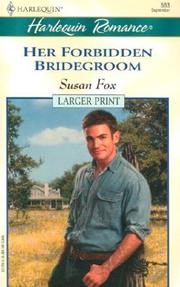 Cover of: Her Forbidden Bridegroom (Larger Print, 563) by Susan Fox