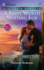 A Bride Worth Waiting For  (Heart to Heart) by Caroline Anderson