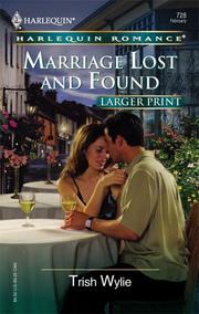 Cover of: Marriage Lost And Found (Larger Print Romance) by Trish Wylie