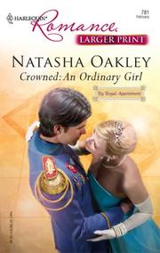 Cover of: Crowned: An Ordinary Girl (Harlequin Romance: By Royal Appointment) by Natasha Oakley