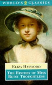 The history of Miss Betsy Thoughtless by Eliza Fowler Haywood