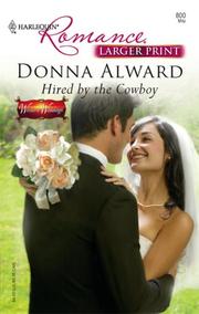 Cover of: Hired By The Cowboy by Donna Alward