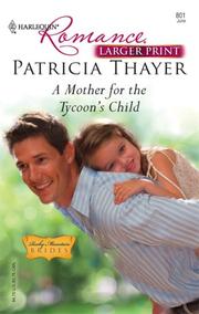 Cover of: A Mother For The Tycoon's Child (Harlequin Romance) by Patricia Thayer, Patricia Thayer