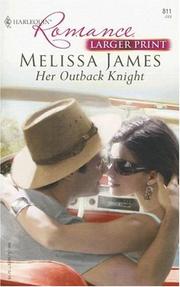 Cover of: Her Outback Knight (Harlequin Romance) by Melissa James