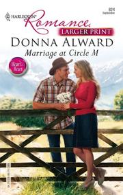 Cover of: Marriage At Circle M (Harlequin Romance Series - Larger Print) by Donna Alward