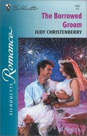 Cover of: Borrowed Groom (The Circle K Sisters) by Judy Christenberry