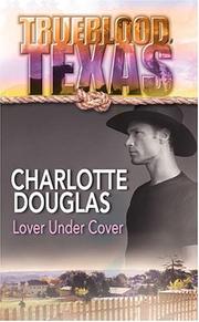Cover of: Lover Under Cover (Trueblood, Texas)