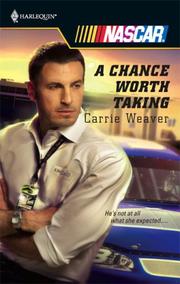 Cover of: A Chance Worth Taking (Harlequin Nascar) by Carrie Weaver