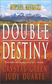 Cover of: Montana Mavericks: Double Destiny by Crystal Green, Judy Duarte