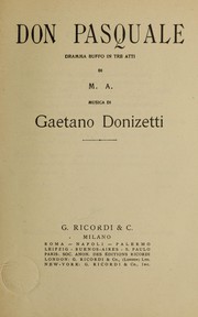 Cover of: Don Pasquale: dramma buffo in tre atti