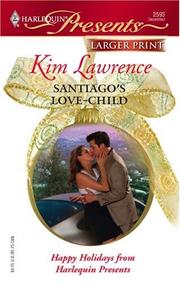 Cover of: Santiago's Love-Child (Harlequin Presents) by Kim Lawrence