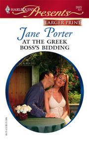 Cover of: At The Greek Boss's Bidding by Jane Porter