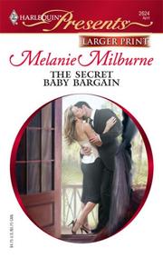 Cover of: The Secret Baby Bargain by Melanie Milburne
