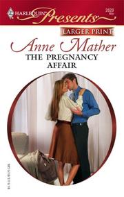 Cover of: The Pregnancy Affair by Anne Mather, Anne Mather