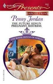 Cover of: The Future King's Pregnant Mistress (Harlequin Presents: the Royal House of Niroli) by Penny Jordan