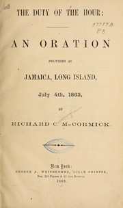 Cover of: The duty of the hour: an oration delivered at Jamaica, Long Island, July 4th, 1863