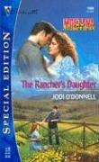 Cover of: The rancher's daughter by Jodi O'Donnell