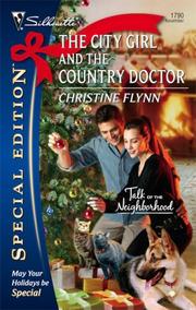 Cover of: The City Girl And The Country Doctor by Christine Flynn