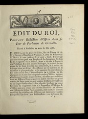 Cover of: E dit du roi, portant re duction d'offices dans sa cour de Parlement de  Grenoble by France. Sovereign (1774-1792 : Louis XVI)